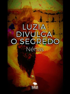 cover image of Luzia divulga o segredo